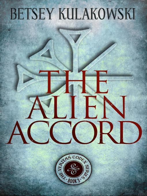 Title details for The Alien Accord by Betsey Kulakowski - Available